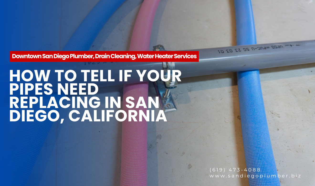 signs you need repiping San Diego