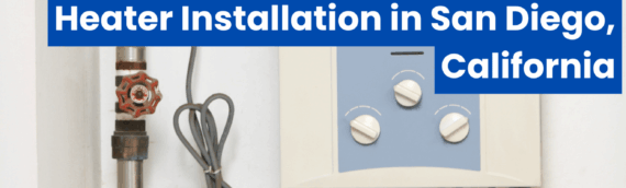 Expert Same Day Tankless Water Heater Installation in San Diego, California